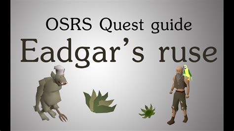 This quest has a quick guide. . Osrs eadgars ruse